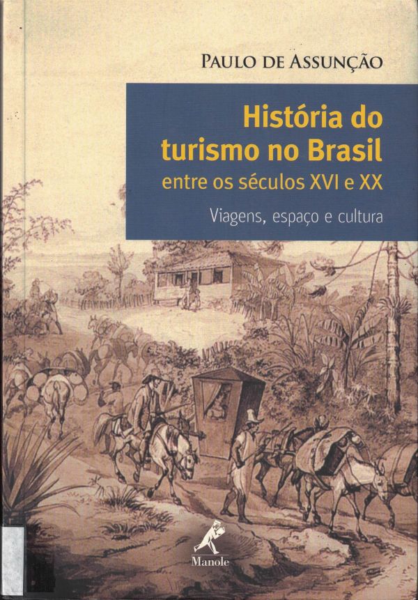História do turismo no Brasil entre os séculos XVI e XX